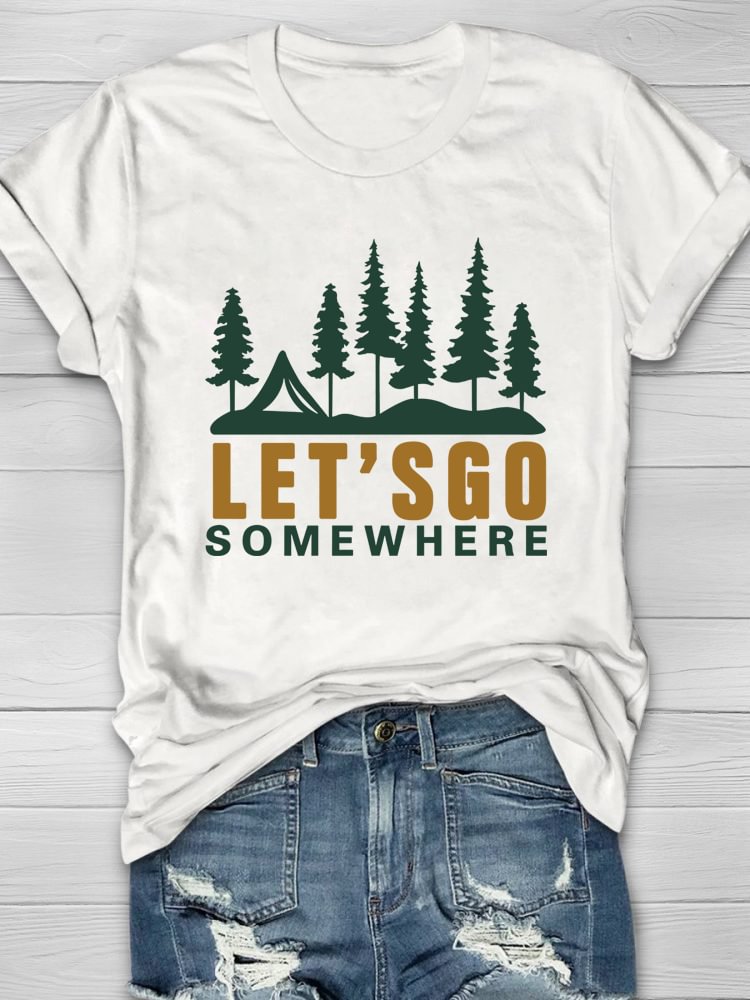 Let's Go Somewhere T-shirt