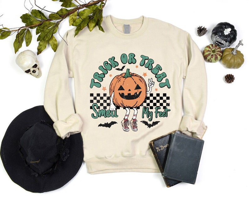 Trick or Treat Smell my Feet Funny Halloween Sweatshirt