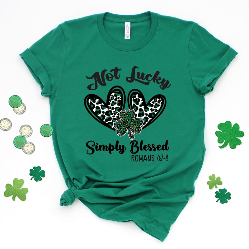 Not Lucky Simply Blessed St Patrick's Day Shirt
