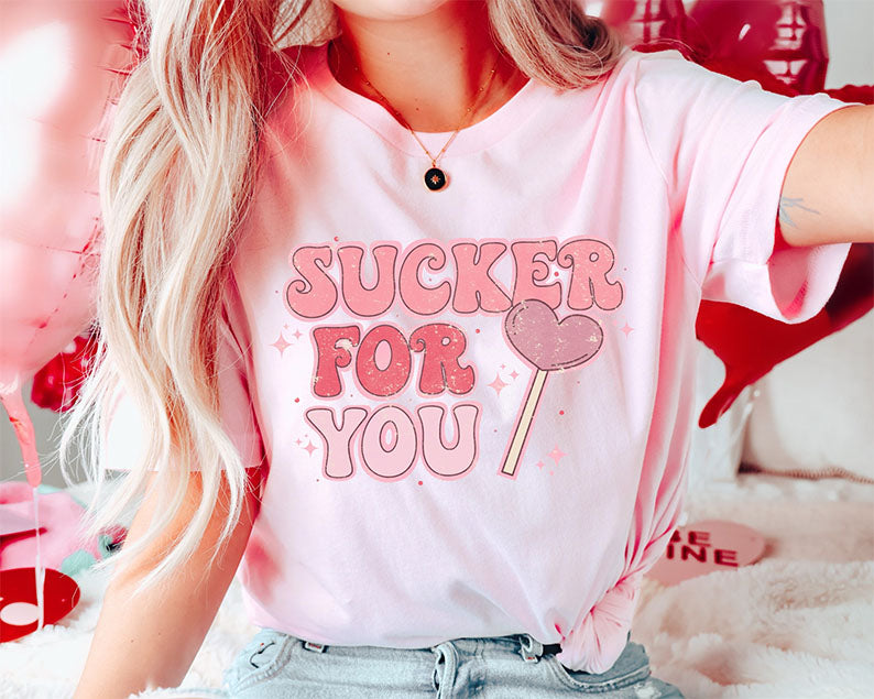 Sucker for You T-shirt