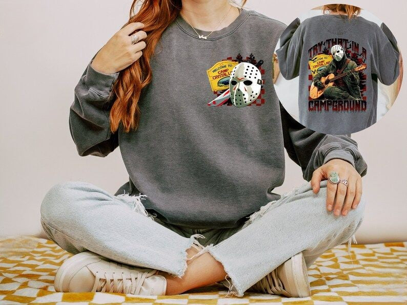 Jason Try That in a Campground Sweatshirt
