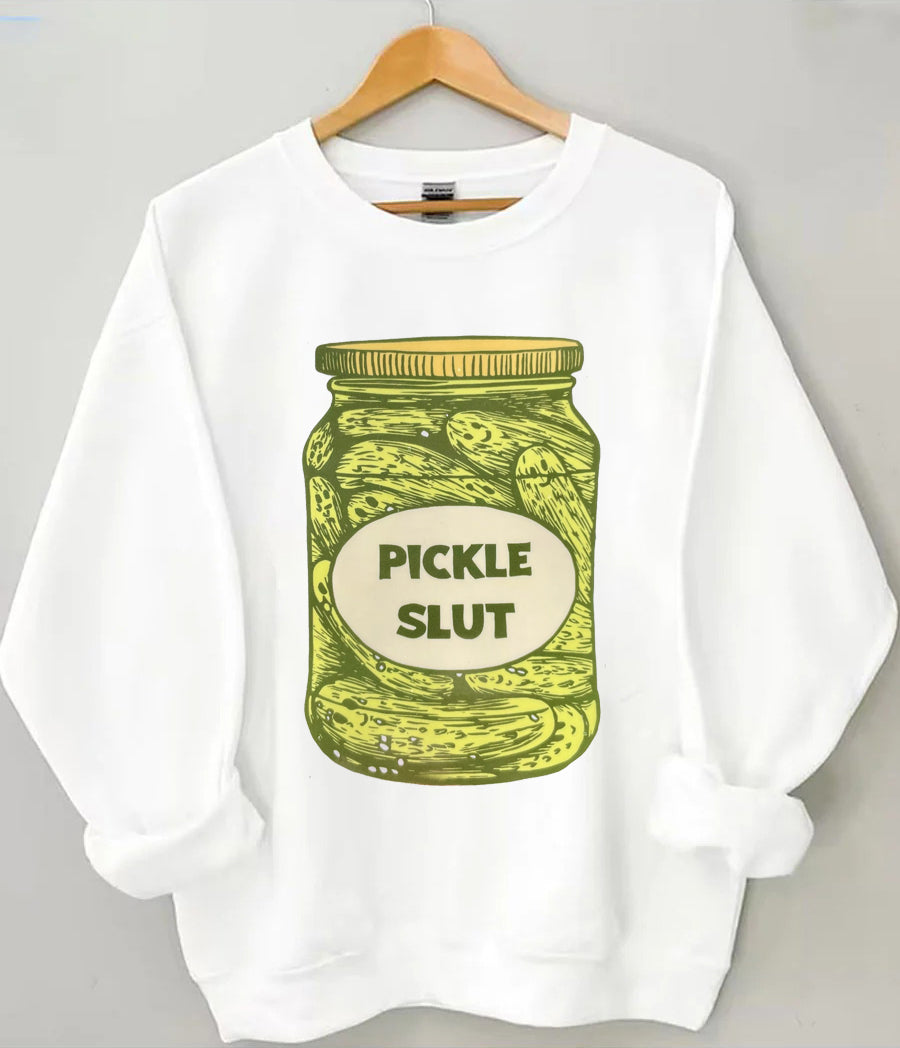 Pickle Slut Sweatshirt