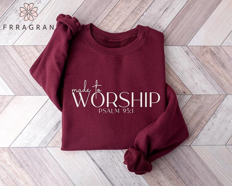 Made to Worship Sweatshirt