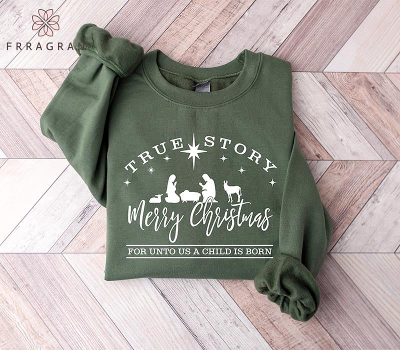 True Story Merry Christmas Sweatshirt