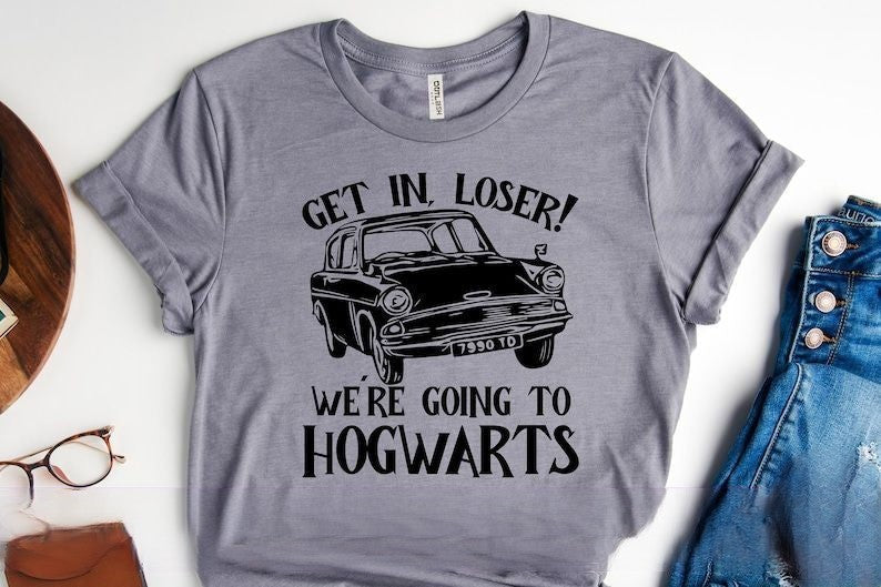 Get In Loser We're Going To Hogwarts T-shirt