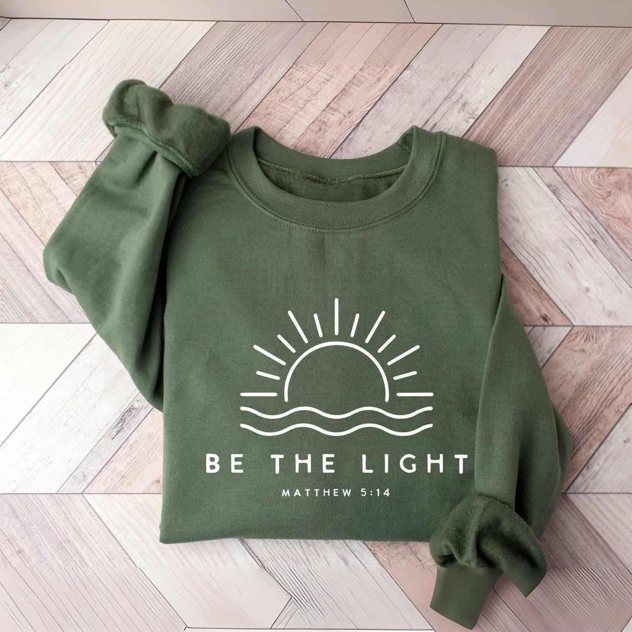 Be The Light Sweatshirt