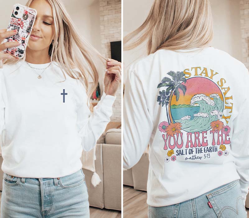 Stay Salty Shirt Faith Long Sleeves Sweatshirt
