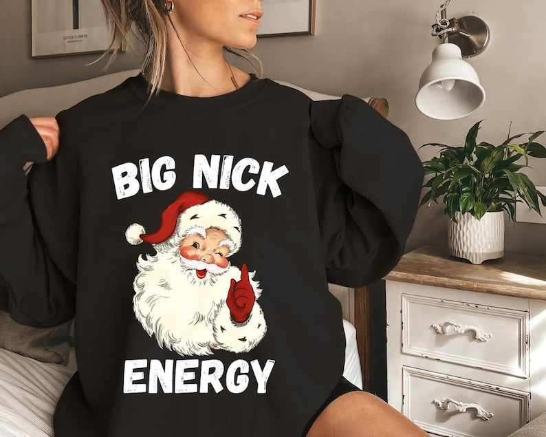 Funny Christmas Big Nick Energy Sweatshirt