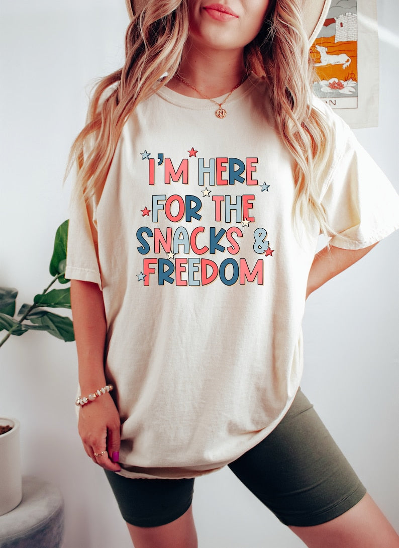 I'm Here For The Snacks and Freedom T-shirt