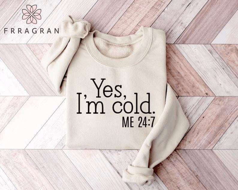 Winter Season I'm Cold Sweatshirt