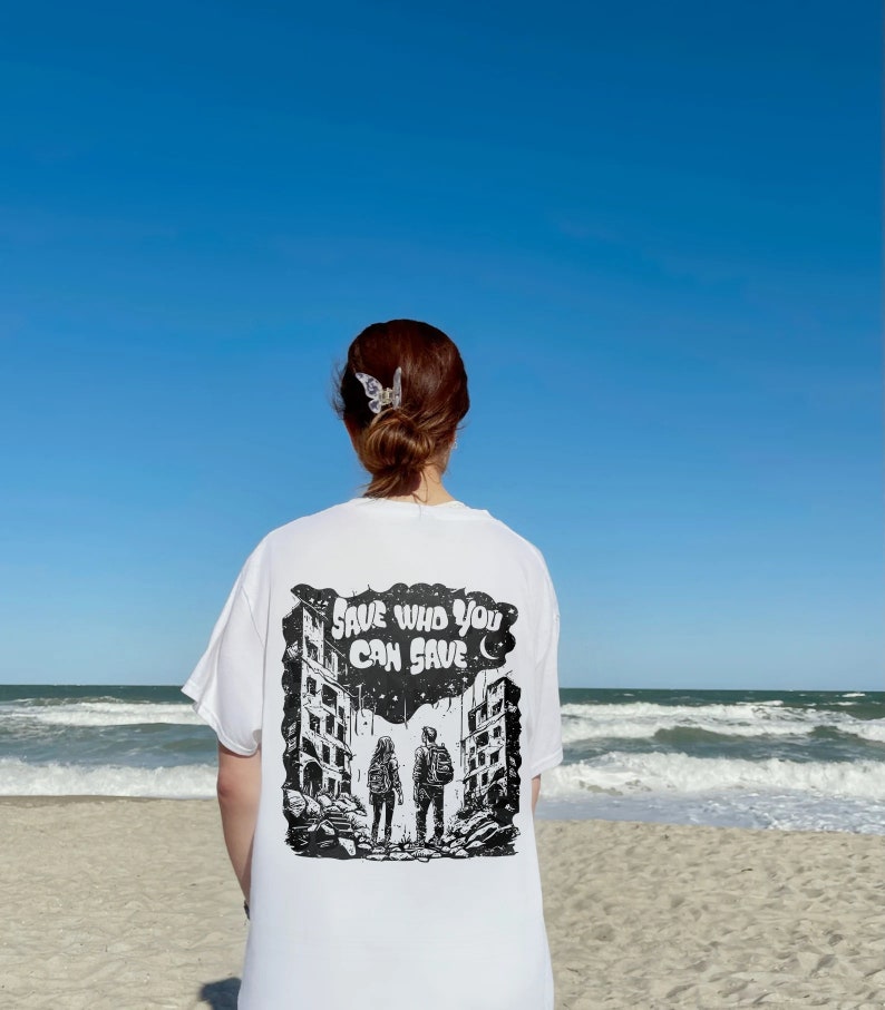Save Who You Can Save T-shirt