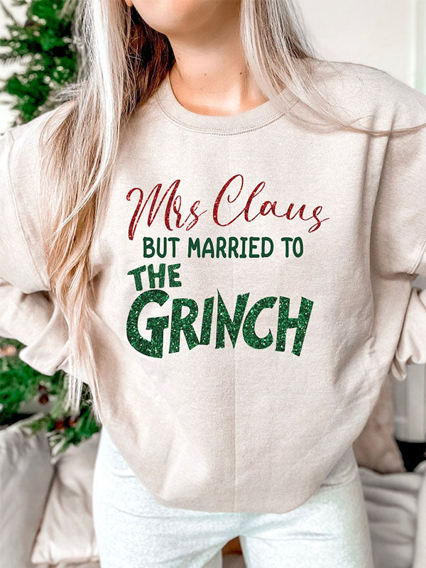 Mrs. Claus But Married To The Christmas Sweatshirt