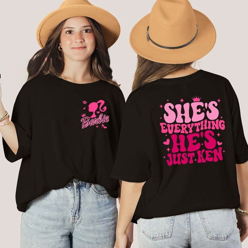 She's Everything He's Just Ken Casual T-shirt